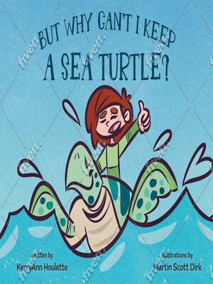 cover image of But Why Can't I Keep a Sea Turtle?